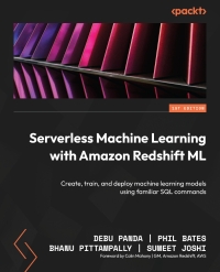 صورة الغلاف: Serverless Machine Learning with Amazon Redshift ML 1st edition 9781804619285