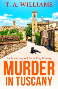 Imagen de portada: Murder in Tuscany 9781804832226