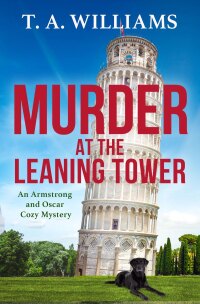 Cover image: Murder at the Leaning Tower 9781804832585