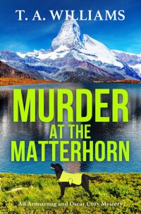 Cover image: Murder at the Matterhorn 9781804832684