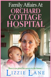 Imagen de portada: Family Affairs at Orchard Cottage Hospital 9781804834466