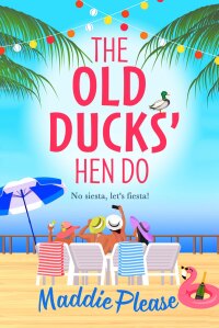 Imagen de portada: The Old Ducks' Hen Do 9781804837184