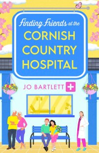 Omslagafbeelding: Finding Friends at the Cornish Country Hospital 9781804839409