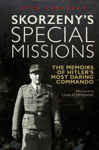 Cover image: Skorzeny's Special Missions 9781805000150