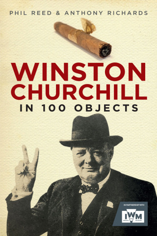 Cover image: Winston Churchill in 100 Objects 9781805000242