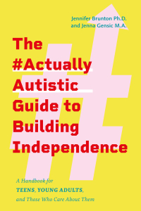 Cover image: The #ActuallyAutistic Guide to Building Independence 9781805010005