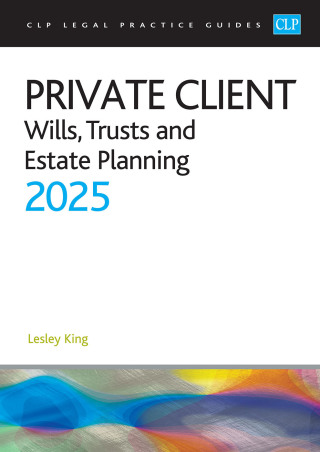 Cover image: Private Client: Wills, Trusts and Estate Planning 2025 25th edition 9781805021520