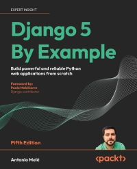 Cover image: Django 5 By Example 5th edition 9781805125457