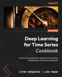 Cover image: Deep Learning for Time Series Cookbook 1st edition 9781805129233