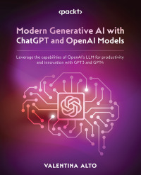 Cover image: Modern Generative AI with ChatGPT and OpenAI Models 1st edition 9781805123330