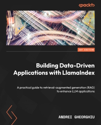 Cover image: Building Data-Driven Applications with LlamaIndex 1st edition 9781835089507