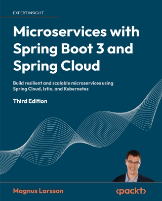 Cover image: Microservices with Spring Boot 3 and Spring Cloud, Third Edition 3rd edition 9781805128694