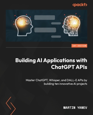 Cover image: Building AI Applications with ChatGPT APIs 1st edition 9781805127567