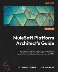 Cover image: MuleSoft Platform Architect's Guide 1st edition 9781805126188