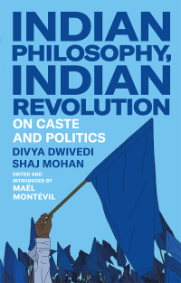 Imagen de portada: Indian Philosophy, Indian Revolution 1st edition 9781911723233