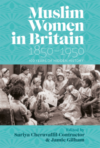 Cover image: Muslim Women in Britain, 1850–1950 9781805260400
