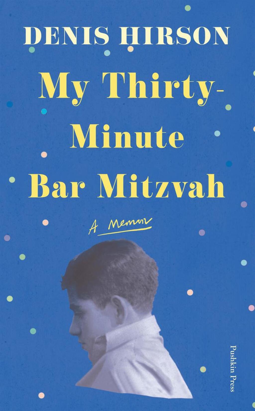 My Thirty-Minute Bar Mitzvah A Memoir