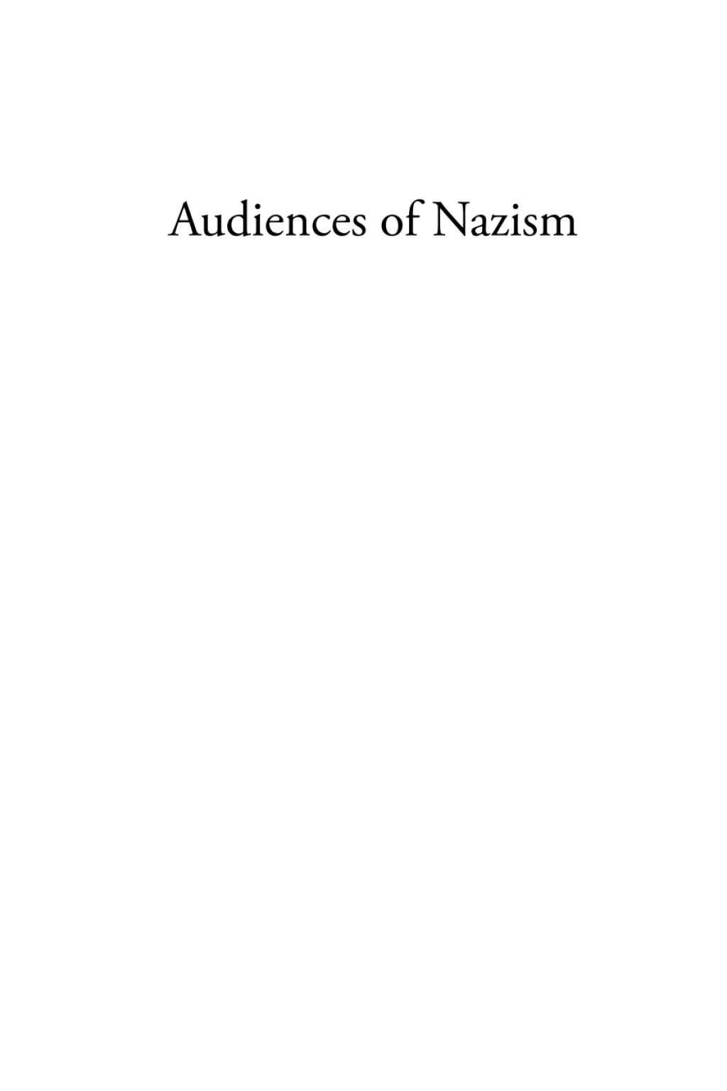 Audiences of Nazism Using Media in the Third Reich 1st Edition