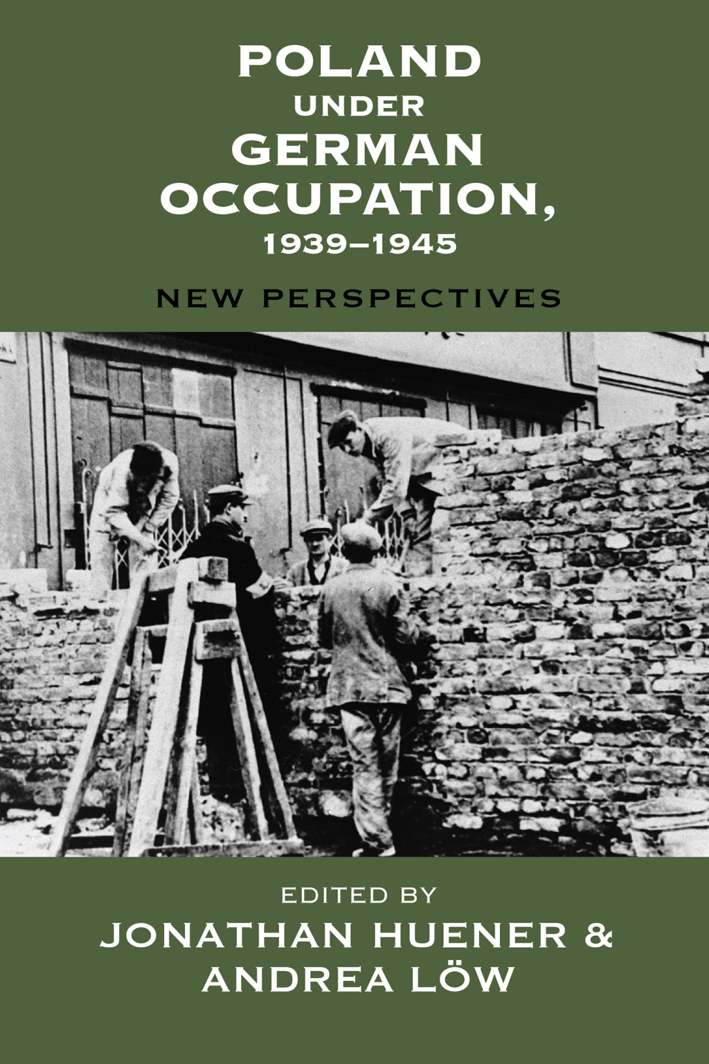 Poland under German Occupation, 1939-1945 New Perspectives 1st Edition