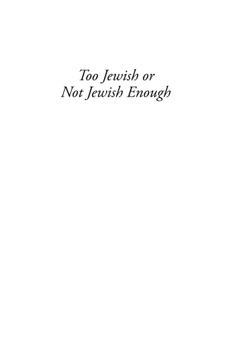Cover image: Too Jewish or Not Jewish Enough 1st edition 9781805392774