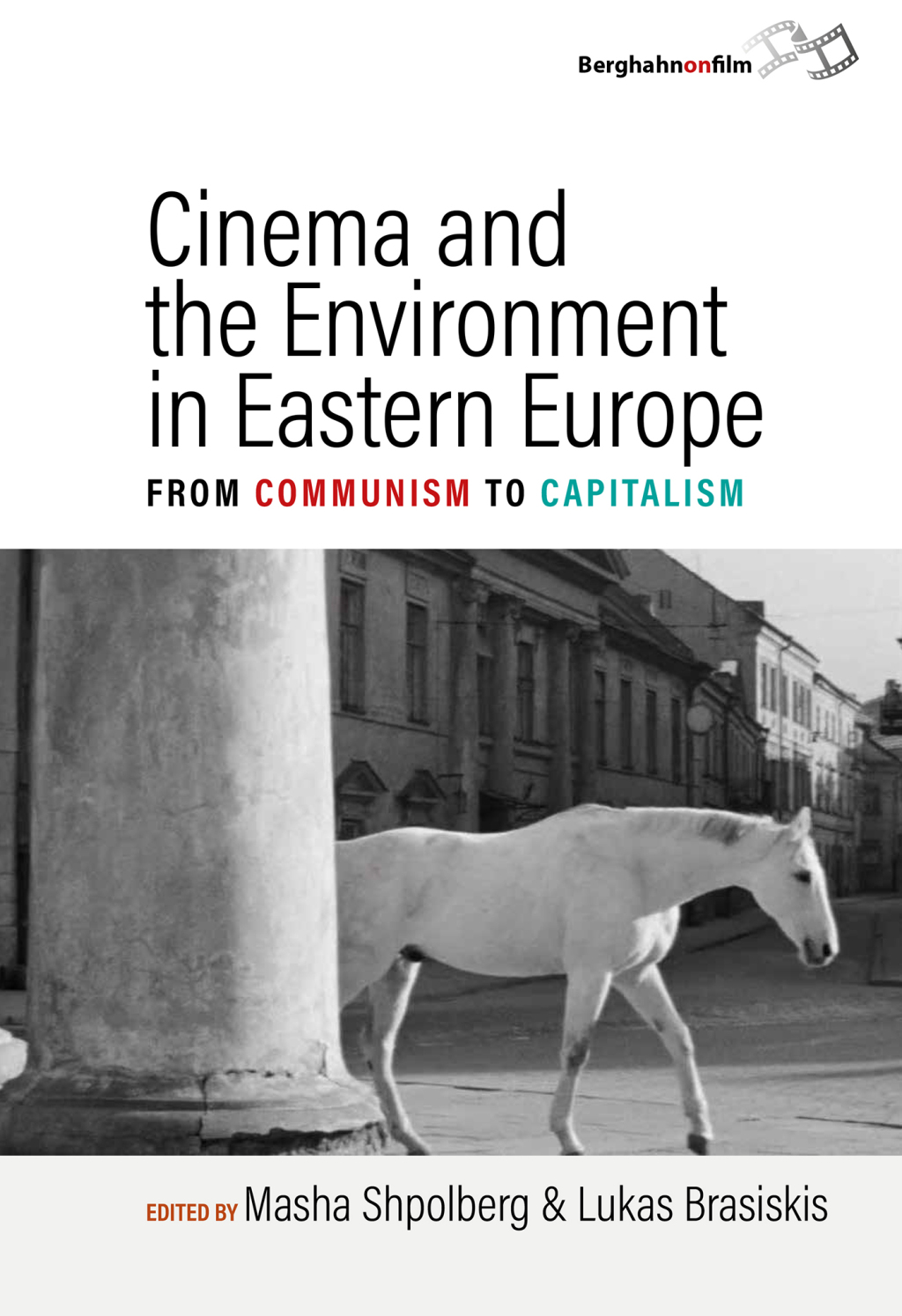 Cinema and the Environment in Eastern Europe From Communism to Capitalism 1st Edition