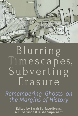 Cover image: Blurring Timescapes, Subverting Erasure 1st edition 9781789207101