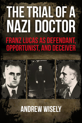 Cover image: The Trial of a Nazi Doctor 1st edition 9781805395300