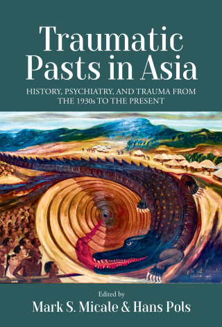 Cover image: Traumatic Pasts in Asia 1st edition 9781800731837