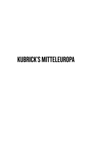 Cover image: Kubrick's Mitteleuropa 1st edition 9781805396451