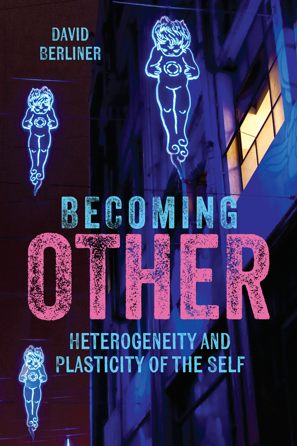 Becoming Other Heterogeneity and Plasticity of the Self 1st Edition