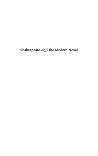 Cover image: Shakespeare and the Modern Novel 1st edition 9781805397021