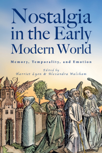 Omslagafbeelding: Nostalgia in the Early Modern World 9781783277698