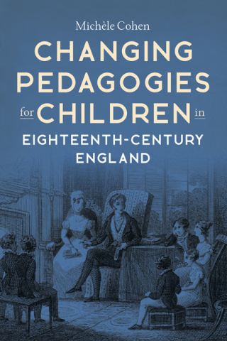 Cover image: Changing Pedagogies for Children in Eighteenth-Century England 9781837650699