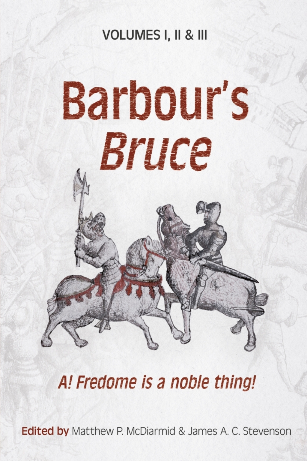Barbour’s Bruce A! Fredome is a noble thing!