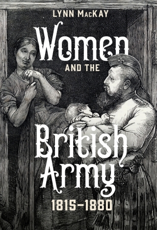 Titelbild: Women and the British Army, 1815-1880 9781837650552