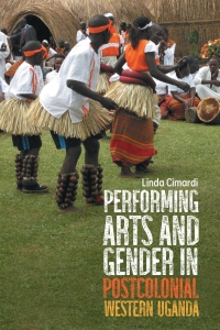 Imagen de portada: Performing Arts and Gender in Postcolonial Western Uganda 9781648250323