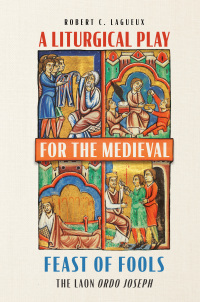 Omslagafbeelding: A Liturgical Play for the Medieval Feast of Fools 9781837650590