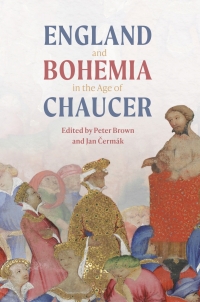 Omslagafbeelding: England and Bohemia in the Age of Chaucer 9781843845799