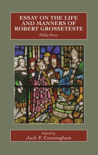 Imagen de portada: Essay on the Life and Manners of Robert Grosseteste 9780902832343
