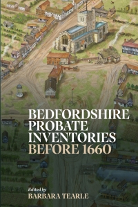 Cover image: Bedfordshire Probate Inventories before 1660 9780851550855