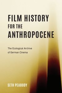 Titelbild: Film History for the Anthropocene 9781640141612