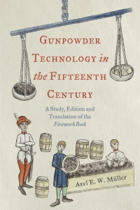 Cover image: Gunpowder Technology in the Fifteenth Century 9781783277315