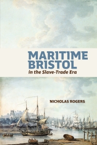 Cover image: Maritime Bristol in the Slave-Trade Era 9781837651511