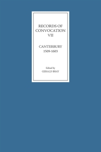 صورة الغلاف: Records of Convocation VII: Canterbury, 1509-1603 9781843832232