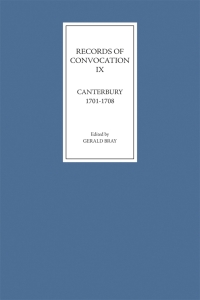 Cover image: Records of Convocation IX: Canterbury, 1701-1708 9781843832256