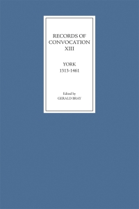 Cover image: Records of Convocation XIII: York, 1313-1461 9781843832294