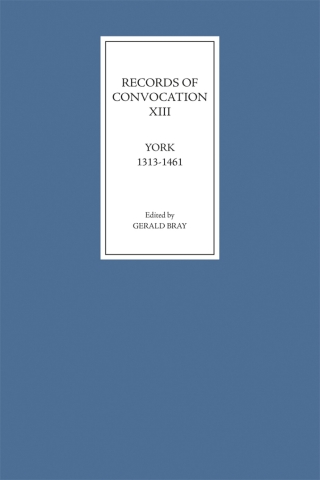 Cover image: Records of Convocation XIII: York, 1313-1461 9781843832294