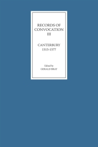Cover image: Records of Convocation III: Canterbury, 1313-1377 9781843831785