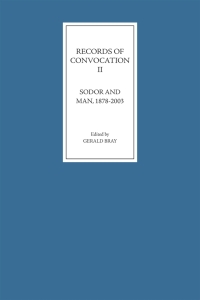 Titelbild: Records of Convocation II: Sodor and Man, 1878-2003 9781843831778