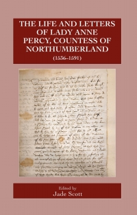 Cover image: The Life and Letters of Lady Anne Percy, Countess of Northumberland (1536–1591) 9780902832350